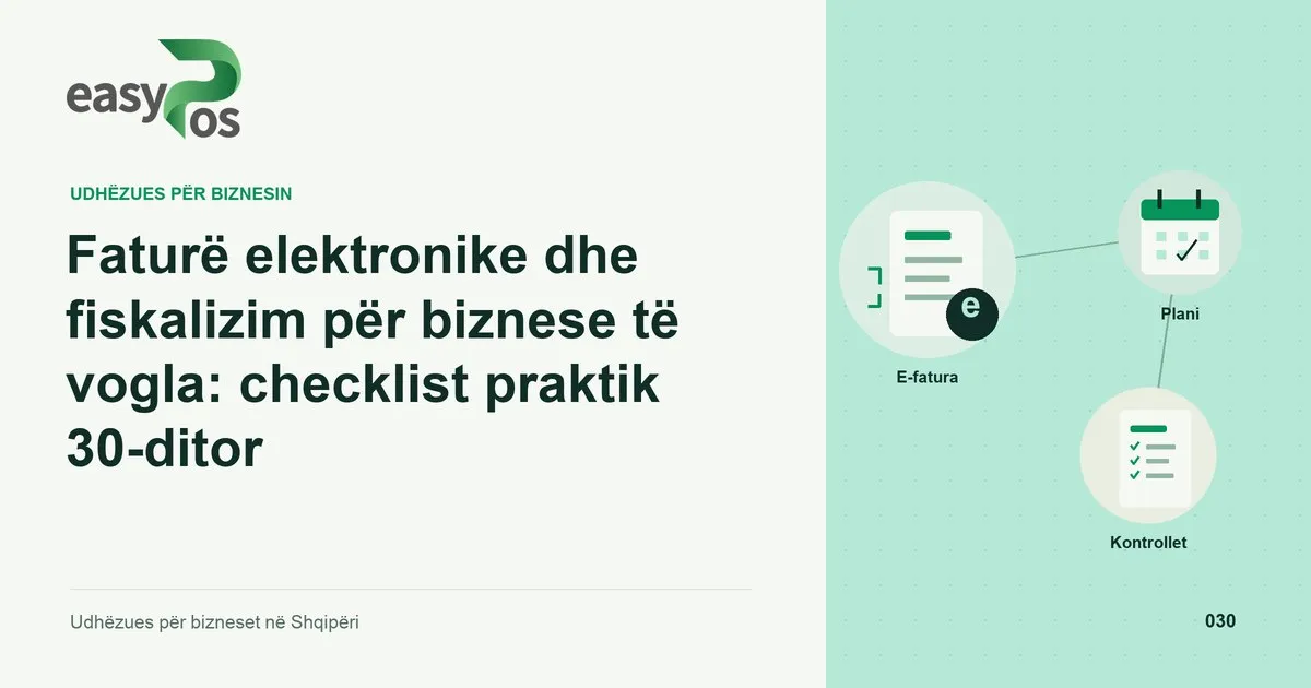 Ilustrim easyPos për artikullin: Faturë elektronike dhe fiskalizim për biznese të vogla: checklist praktik 30-ditor