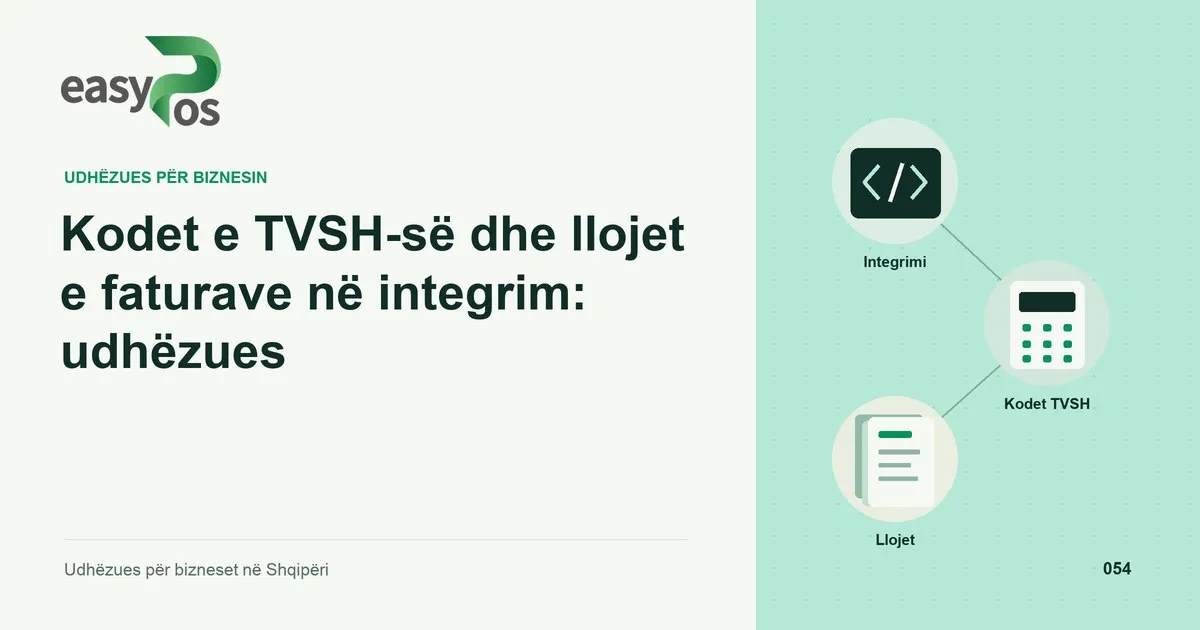 Ilustrim easyPos për artikullin: Kodet e TVSH-së dhe llojet e faturave në integrim: udhëzues