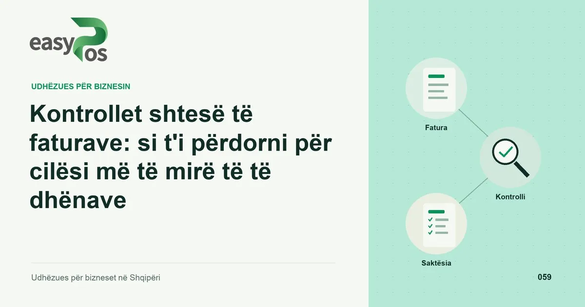 Ilustrim easyPos për artikullin: Kontrollet shtesë të faturave: si t'i përdorni për cilësi më të mirë të të dhënave