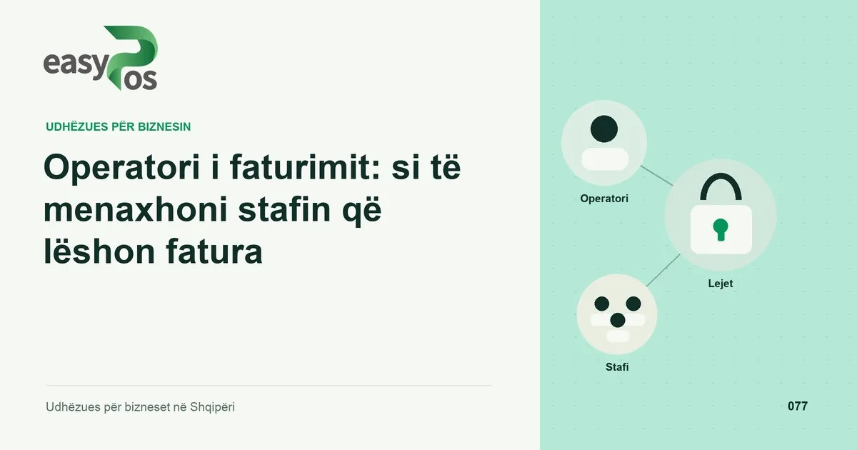 Ilustrim easyPos për artikullin: Operatori i faturimit: si të menaxhoni stafin që lëshon fatura