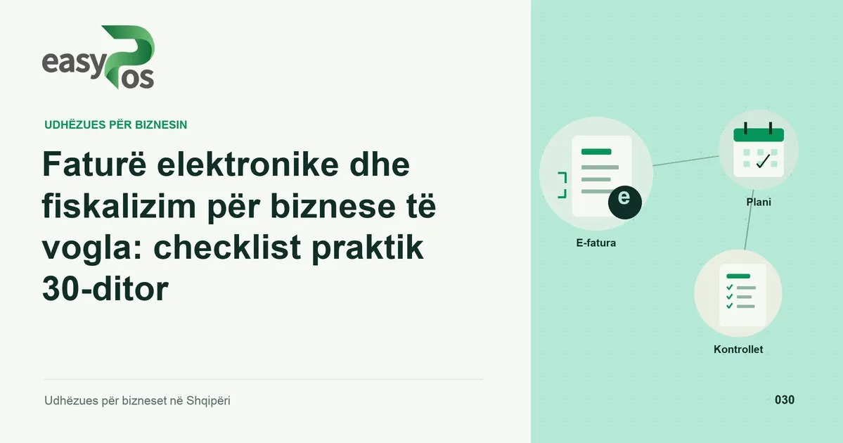 Ilustrim easyPos për artikullin: Faturë elektronike dhe fiskalizim për biznese të vogla: checklist praktik 30-ditor
