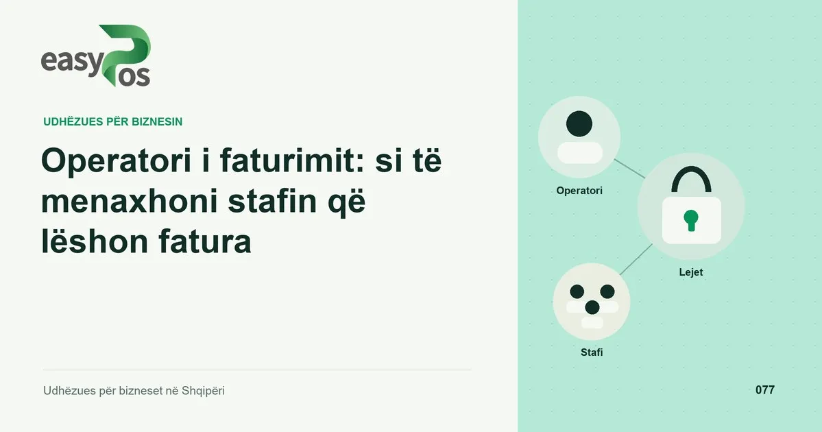 Ilustrim easyPos për artikullin: Operatori i faturimit: si të menaxhoni stafin që lëshon fatura
